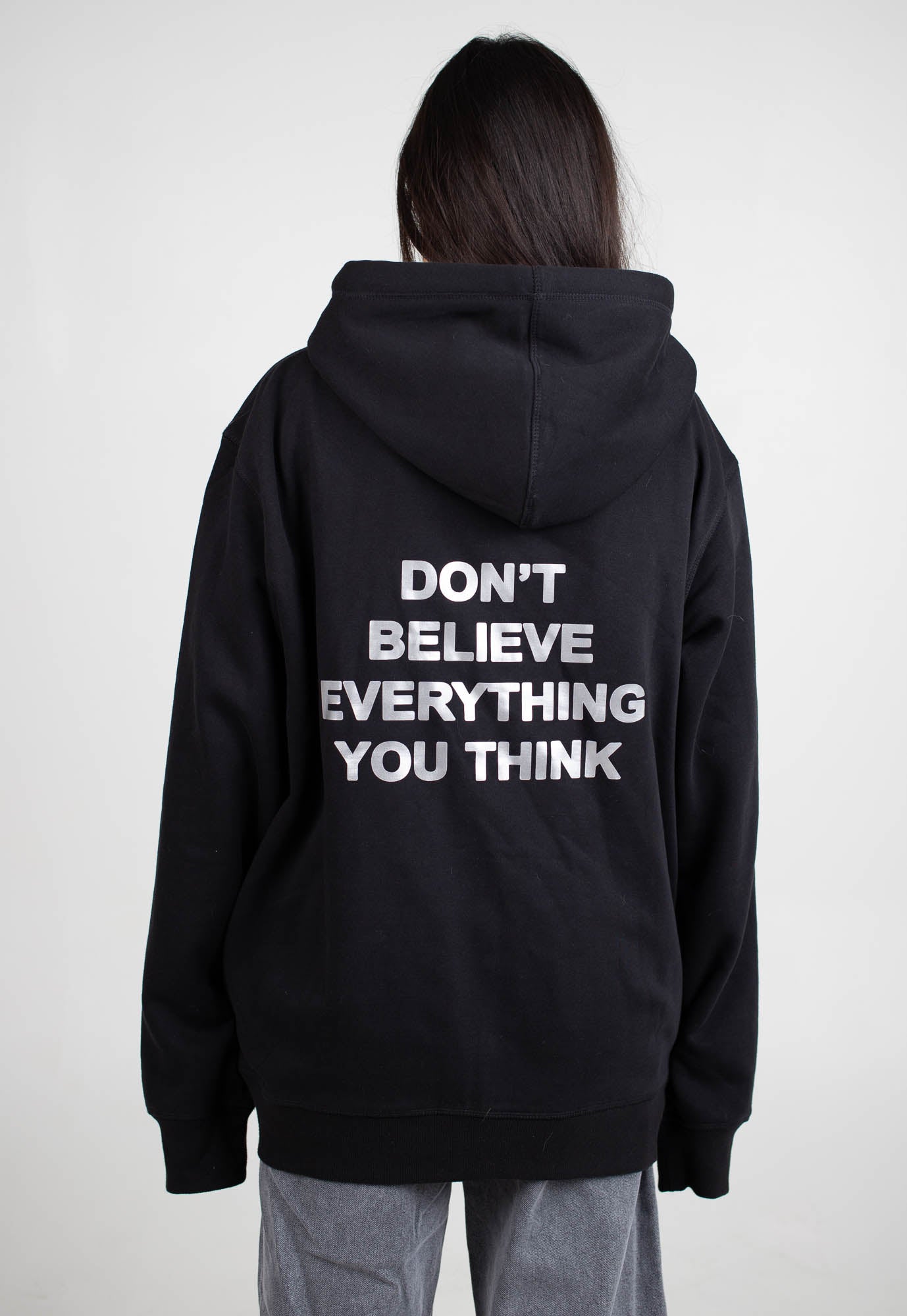 DON'T BELIEVE EVERYTHING YOU THINK REFLECTIVE HOODIE